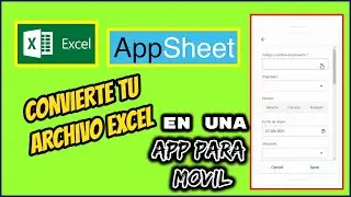Como transformar un EXCEL en una APP para tu MOVIL - #APPSHEET