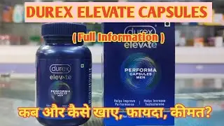 Durex Elevate Performa For Men Capsule l Price, Uses in Hindi l How to Use l Fayde l Details l 
