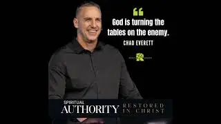 Turning The Tables on The Enemy - Spiritual Authority | Chad Everett