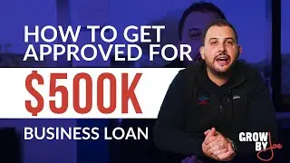 How To Get Approved For a $500K Dollar Business Loan