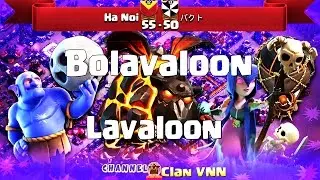 Bolavaloon, Lavaloon, Skeleton | Ha Noi | 3 Stars War | TH11 | ClanVNN #100