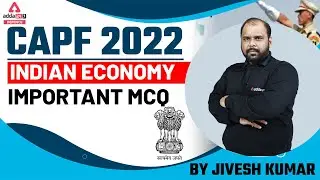 CAPF Assistant Commandant Preparation | Indian Economy Important MCQ  | CAPF Online Classes 2022
