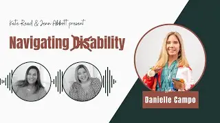 Paralympian and world renowned speaker, Danielle Campo on the Navigating Disability Podcast Show