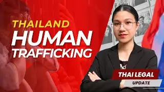 Thailand Human Trafficking Warning - The New Danger on Dating & Job Offers