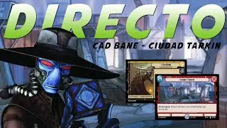 DIRECTO (Cad bane / Ciudad Tarkin) 01-05-25