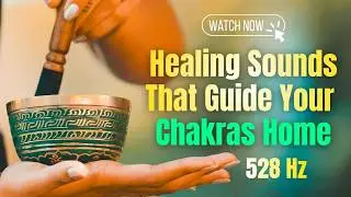 284 Hz Chakra Music ✨ Inner Strength, Emotional Stability & Deep Healing Vibrations