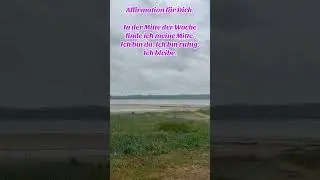 Mittwochs-Affirmation &ndash; Finde deine Mitte