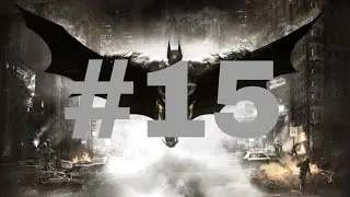 BATMAN: ARKHAM KNIGHT Gameplay (Ps4) #15