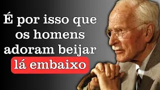 Por que os homens gostam de beijar lá embaixo (O que toda mulher deve saber) | Carl Jung