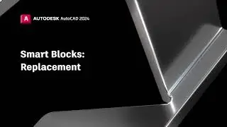 THE NEW FEATURES FOR AUTOCAD 2024 | SMART BLOCKS:REPLACEMENT