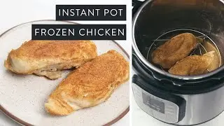 Instant Pot Frozen Chicken Breast