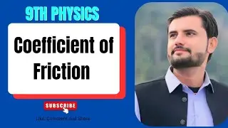 Coefficient of Friction | Class 9 Physics | Chapter 3 | Dynamics 