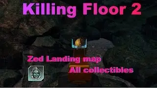 Killing Floor 2 - Zed Landing map (All collectibles)
