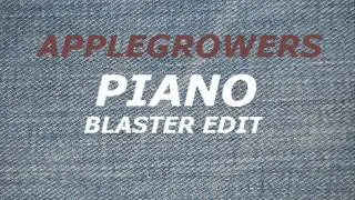 AppleGrowers - PIANO [Blaster EDIT] (Original Mix)