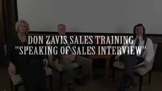 Don Zavis Sales Training: Speaking of Sales Episode 1