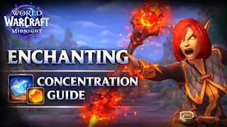 WoW Midnight Enchanting Concentration Guide | Easy Gold Making