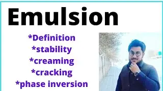 emulsion ( stability : creaming , cracking and phase Inversion ).