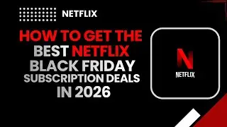 Чёрная пятница Netflix 2026 | Как получить лучшие предложения по подписке