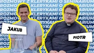 Rozmowy z klerykami o seminarium | Jakub i Piotr | Odcinek 7