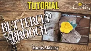 Make a Needle Felted Buttercup Brooch - Step by Step Tutorial