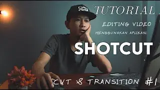 Tutorial shotcut indonesia video editor gratis terbaik | Cut & transisi #1