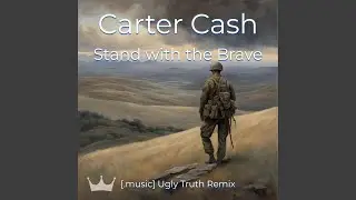 Stand with the Brave ([.music] Ugly Truth Remix)