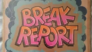 Break Report - side B