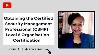 The Certified Security Management Professional (CSMP) Level 6 Course Program by ISMI - UK