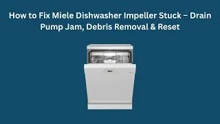 Как устранить заклинивание крыльчатки посудомоечной машины Miele &ndash; засорение сливного насоса, уда...