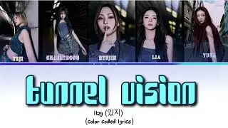 ITZY ( 있지) TUNNEL VISION  (Color coded lyrics) 
