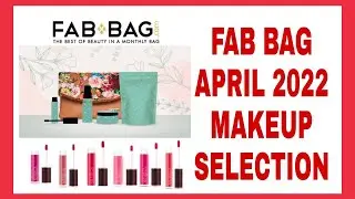 FAB BAG APRIL 2022 MAKEUP SELECTION | What's in April Fab Bag 2022 | #fabbag Spoiler #fabbag