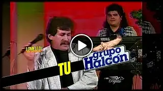 1991 - Grupo HALCON - TU - En vivo - Halcon de Montemorelos -