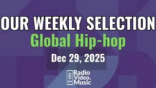 New Music Video Releases &mdash;  Dec 29, 2025 - 'Global Hip-hop'