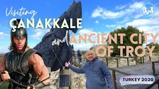 Visiting CANAKKALE, TURKEY and the Ancient City of Troy. History, Culture and Food. Amazing City