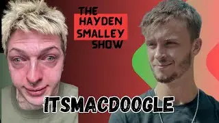 How To Get Started On Social Media - ItsMacDoogle X Hayden Smalley Interview