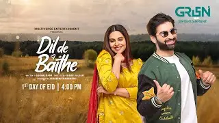 Dil De Baithe | Eid Special Telefilm | Muneeb Butt & Amar Khan | Green Entertainment