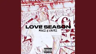 Love Season (feat. NOMCHUBBZ)
