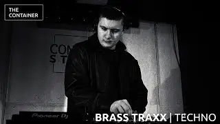 BRASS TRAXX | Techno DJ Set | THE Container