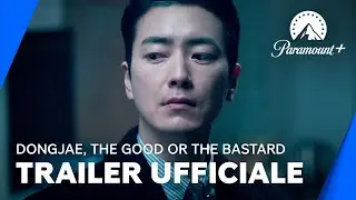 Dongjae, the Good or the Bastard - Trailer Ufficiale SUB ITA - Paramount+