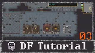 Dwarf Fortress - Your First Fortress Tutorial Lets Play | 03 (Metal Industry)