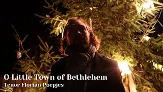 🎄 O Little Town of Bethlehem &ndash; Tenor Florian Poepjes | Christmas Classical Vocal 🎶