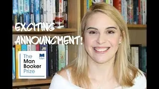 EXCITING ANNOUNCEMENT + Man Booker Longlist 2017