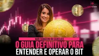 O guia definitivo para entender e operar o BIT | Mari Damaceno no GainClass