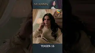 Muamma Episode 16 Teaser  [ Saba Qamar & Ali Ansari ] #teaser #muamma - HUM TV Shorts