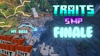 I blew up the SERVER ADMINS!! | Traits SMP FINALE!
