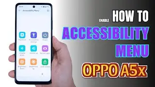 How to turn on Accessibility Menu on OPPO A5x