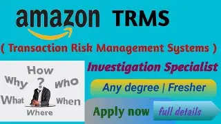 Amazon new jobs - Investigation Specialists in TRMS ( Transaction Risk Management Systems)