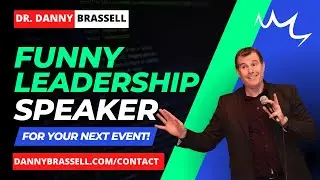 Leaders BUILD-UP Their Teams | FUNNY Leadership Keynote Speaker | DR. DANNY BRASSELL