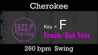 Cherokee - Backing Track with Intro + Lyrics in F (Female) - Jazz Sing-Along