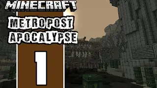 Minecraft: Metro Post Apocalypse - E1 - Survival Is Key w/ MrMuckluckable